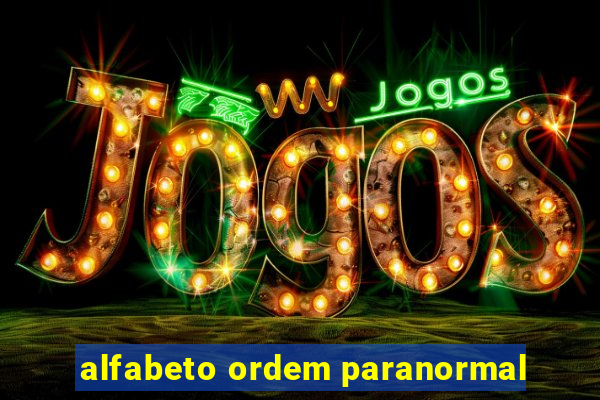 alfabeto ordem paranormal